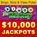 Play Bingo for                                                Money at                                                bingoformoney.com